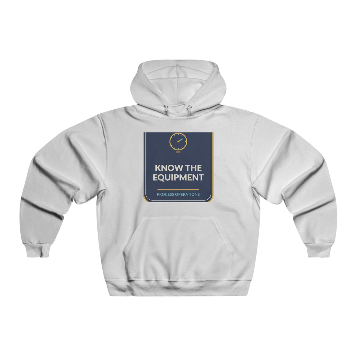 Know The Equipment Process Operations Hooded Sweatshirt