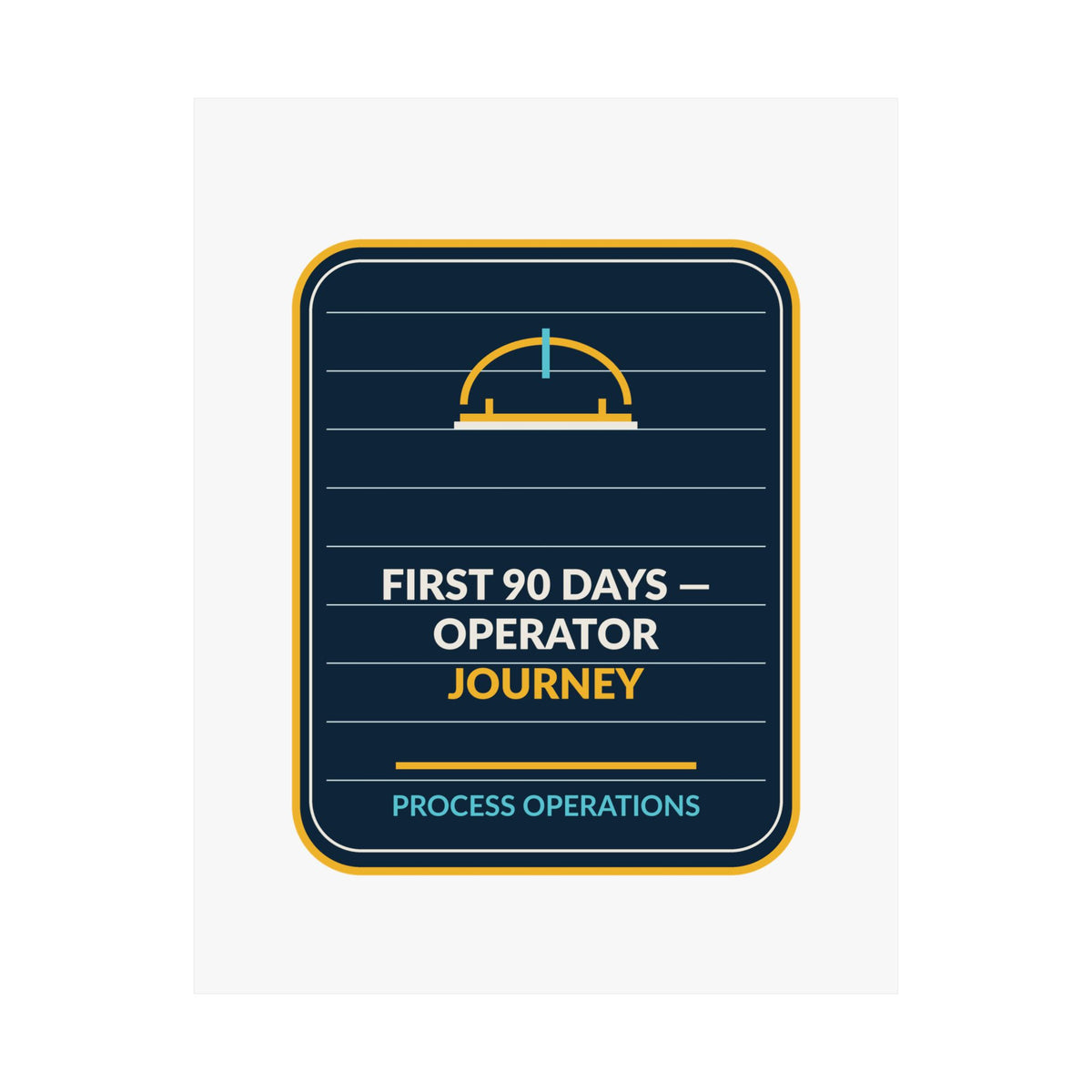 First 90 Days Operator Journey Poster