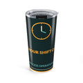 12 Hour Shift Club 20oz Tumbler