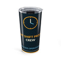 Night Shift Process Crew 20oz Tumbler