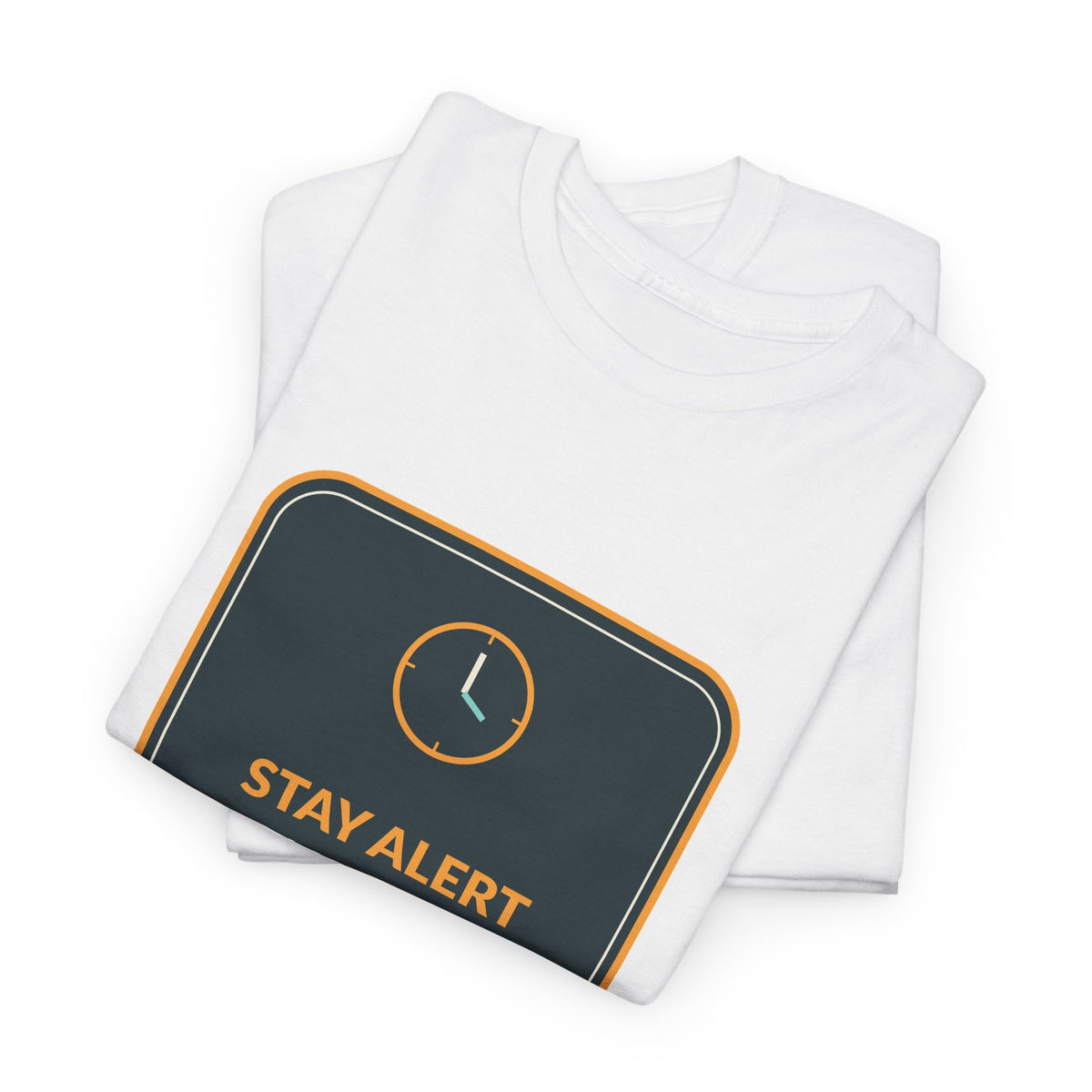 Stay Alert On Every Shift Unisex T-Shirt