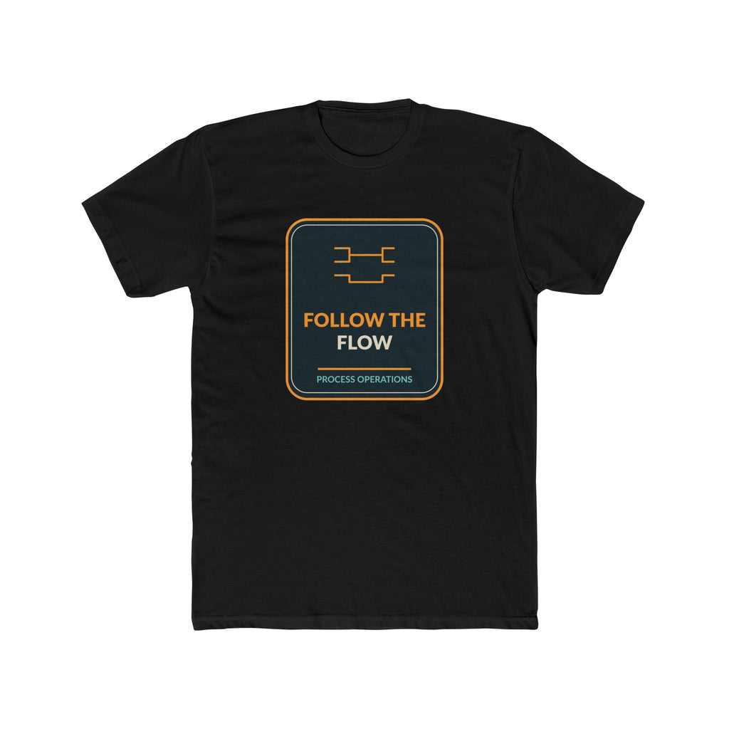 Follow The Flow Process Operations Unisex T-Shirt