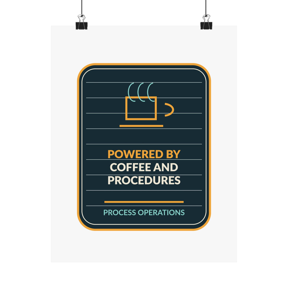 Powered By Coffee And Procedures Poster