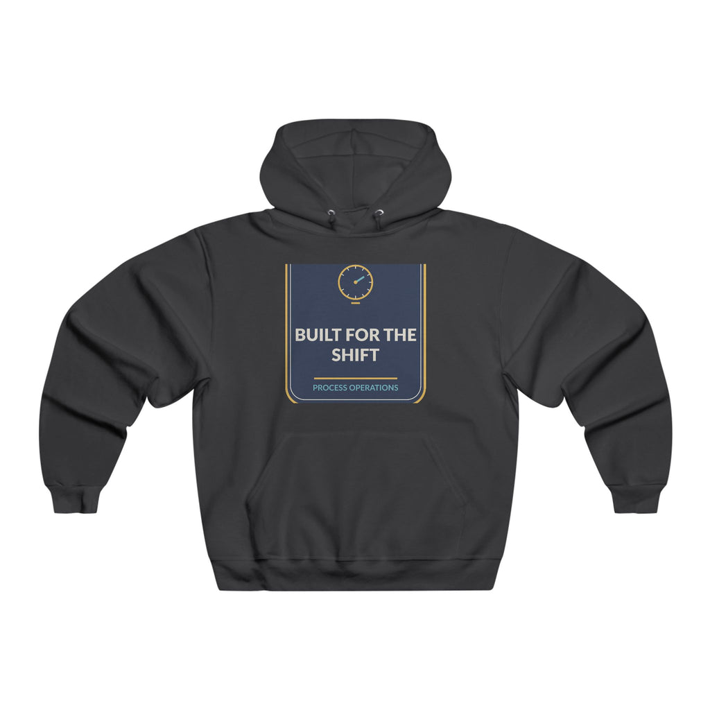 Built For The Shift Men's Hooded Sweatshirt