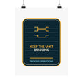 Keep The Unit Running Poster
