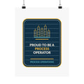 Proud To Be A Process Operator Poster