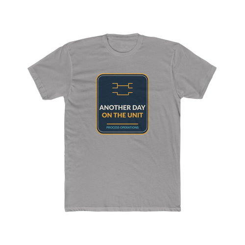 Another Day On The Unit Process Operations Unisex Tee