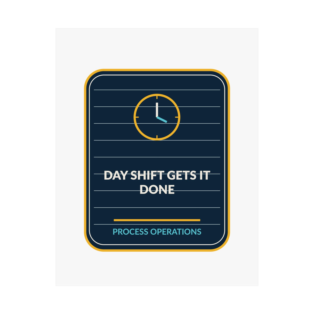 Day Shift Gets It Done Poster