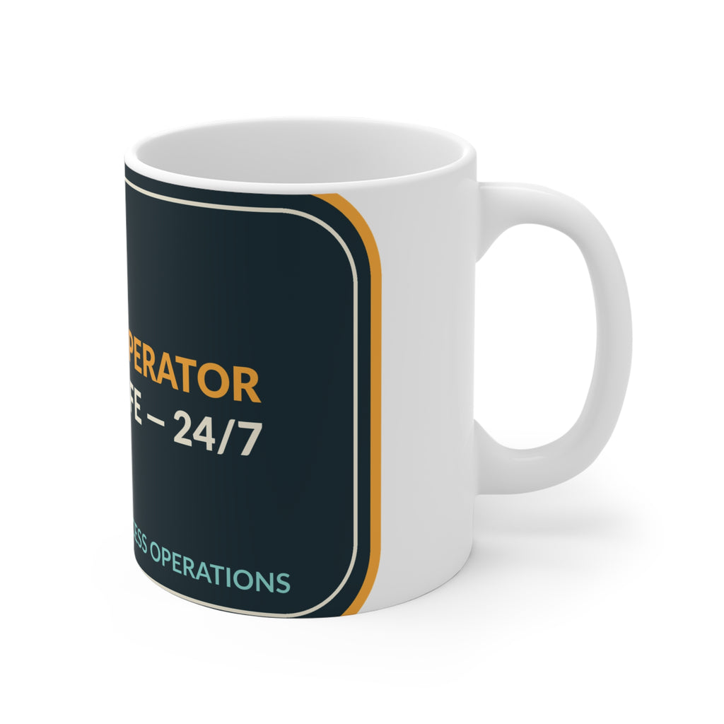 Operator Life 24/7 Ceramic Mug