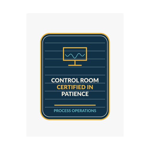 Control Room Certified In Patience Poster