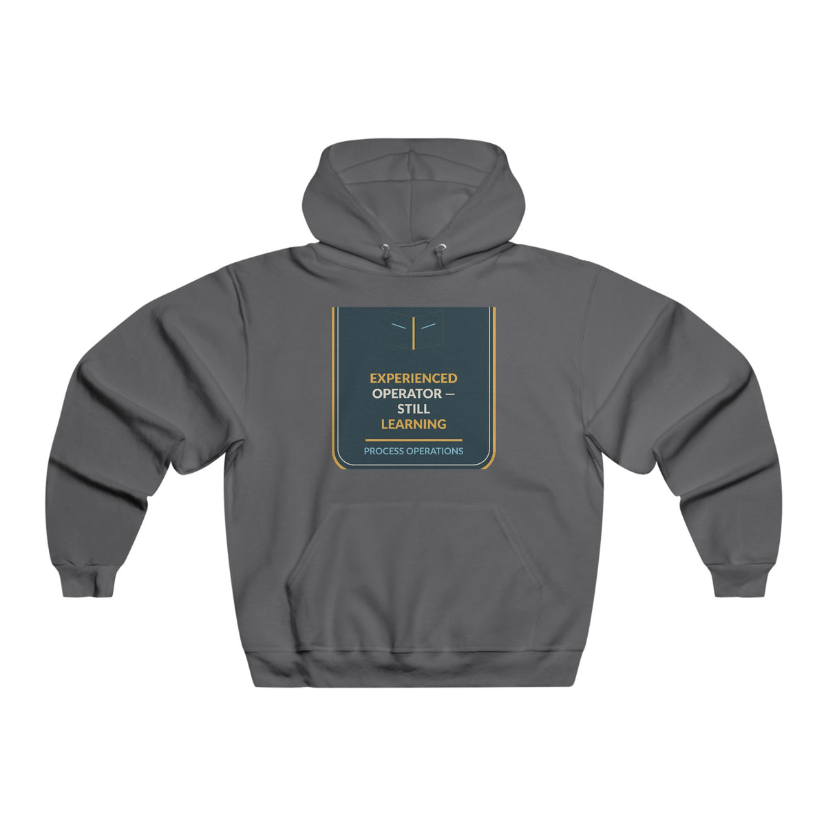 Experienced Operator Still Learning Hooded Sweatshirt