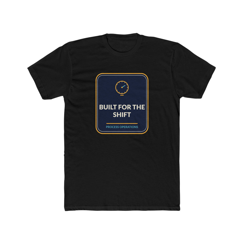 Built For The Shift Process Operations Unisex Tee