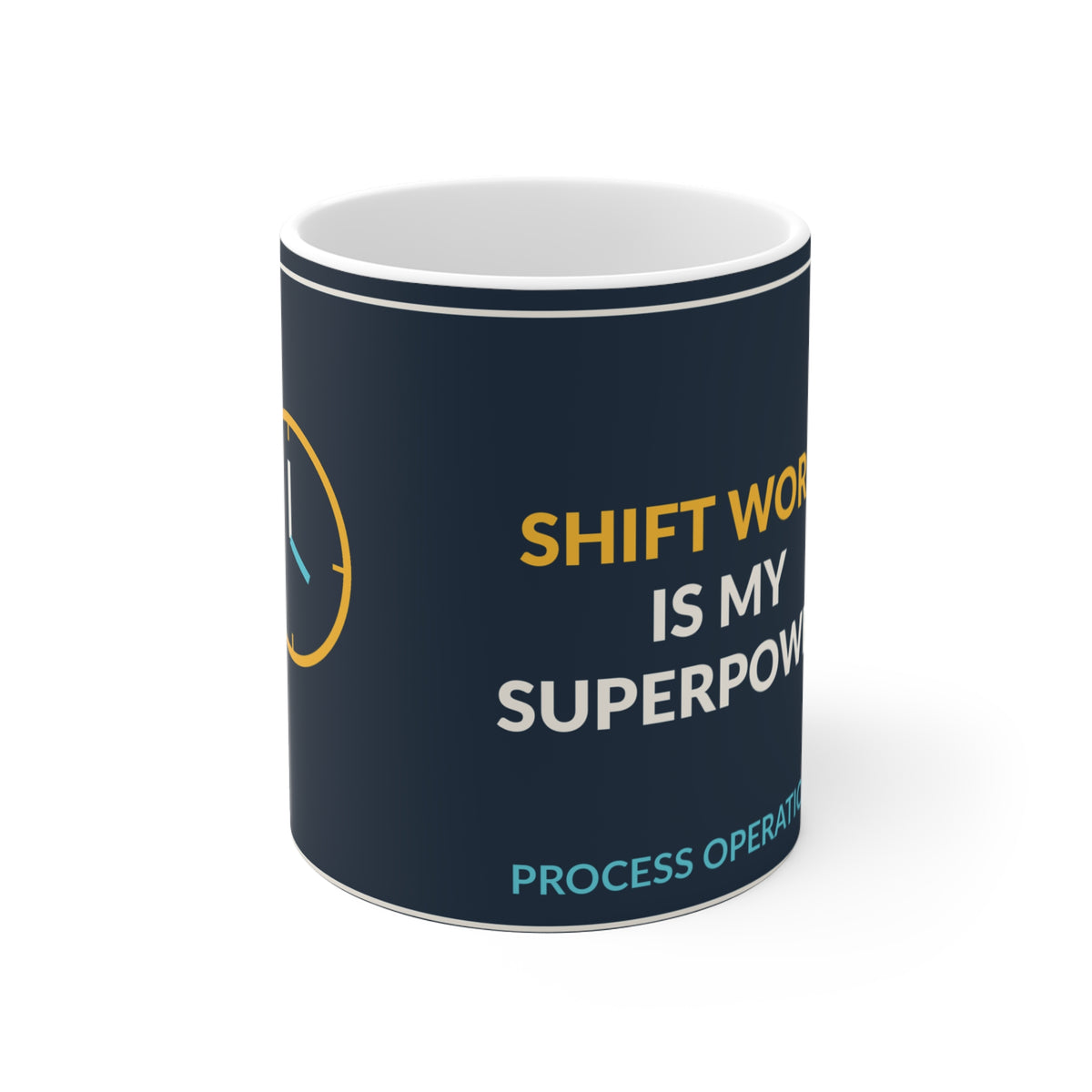 Shift Work Is My Superpower Ceramic Mug