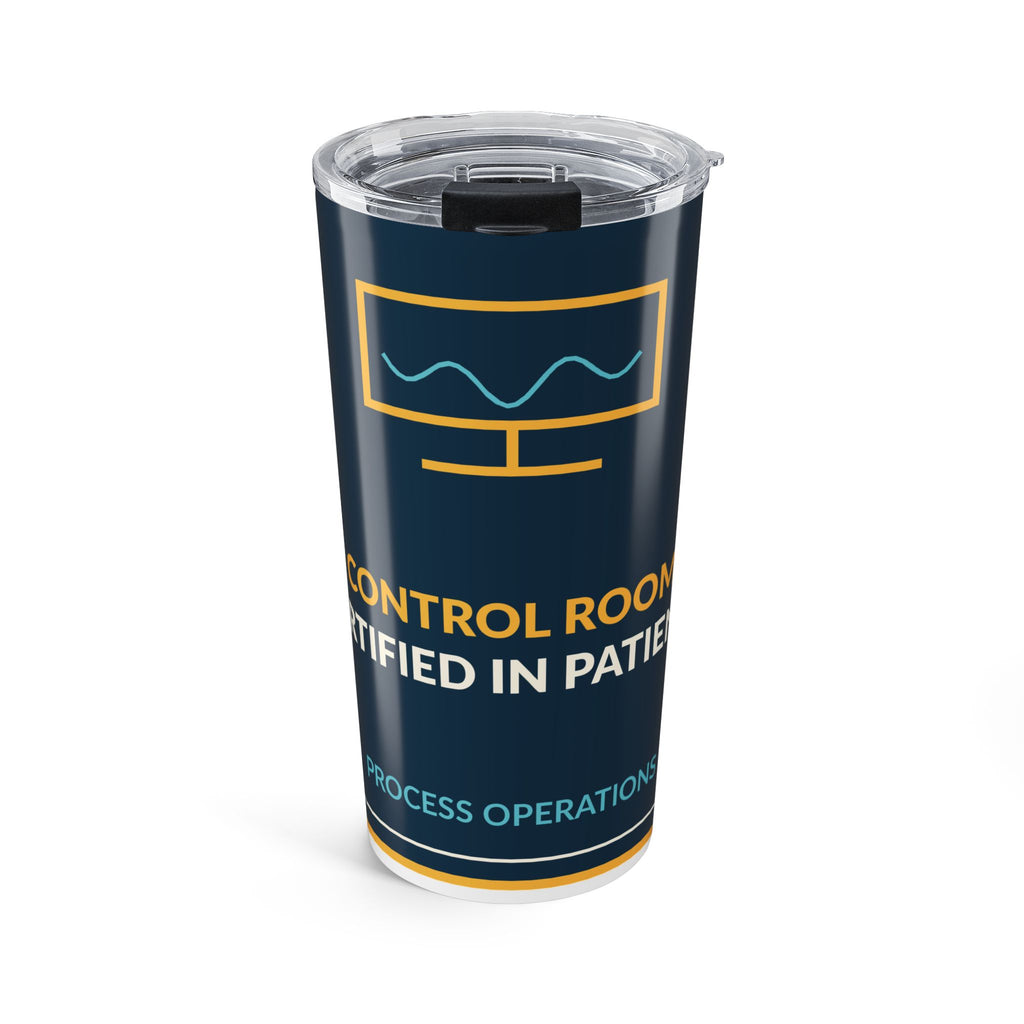 Control Room Certified In Patience 20oz Tumbler