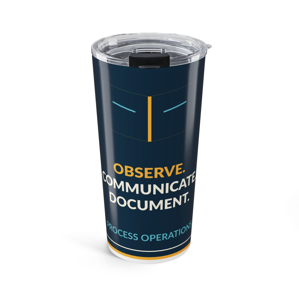 Observe Communicate Document 20oz Tumbler