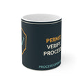 Permit Verify Proceed Ceramic Mug