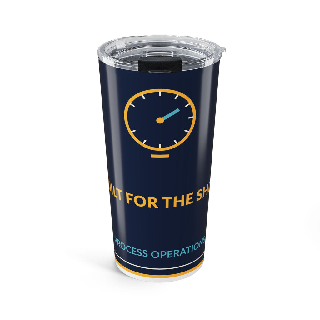 Built For The Shift 20oz Tumbler