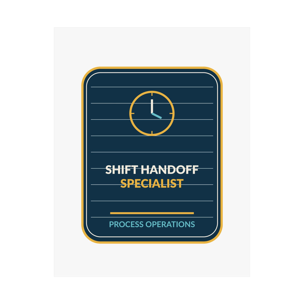 Shift Handoff Specialist Poster