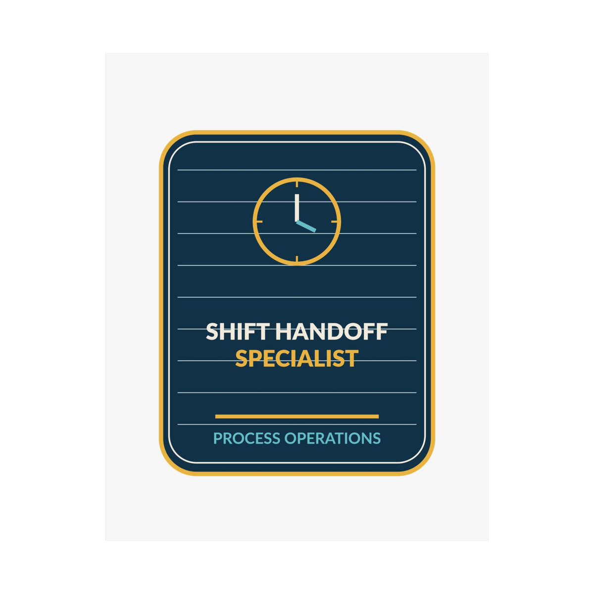 Shift Handoff Specialist Poster